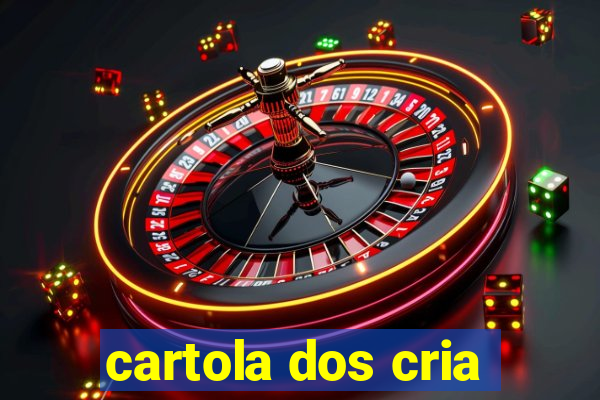 cartola dos cria